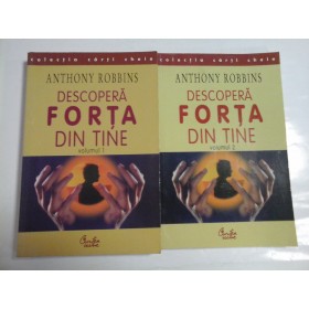 DESCOPERA FORTA DIN TINE ( 2 VOL ) - ANTHONY ROBBINS
